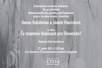Online diskusia Čo znamená Holokaust pre Slovensko (27.1. 2021)